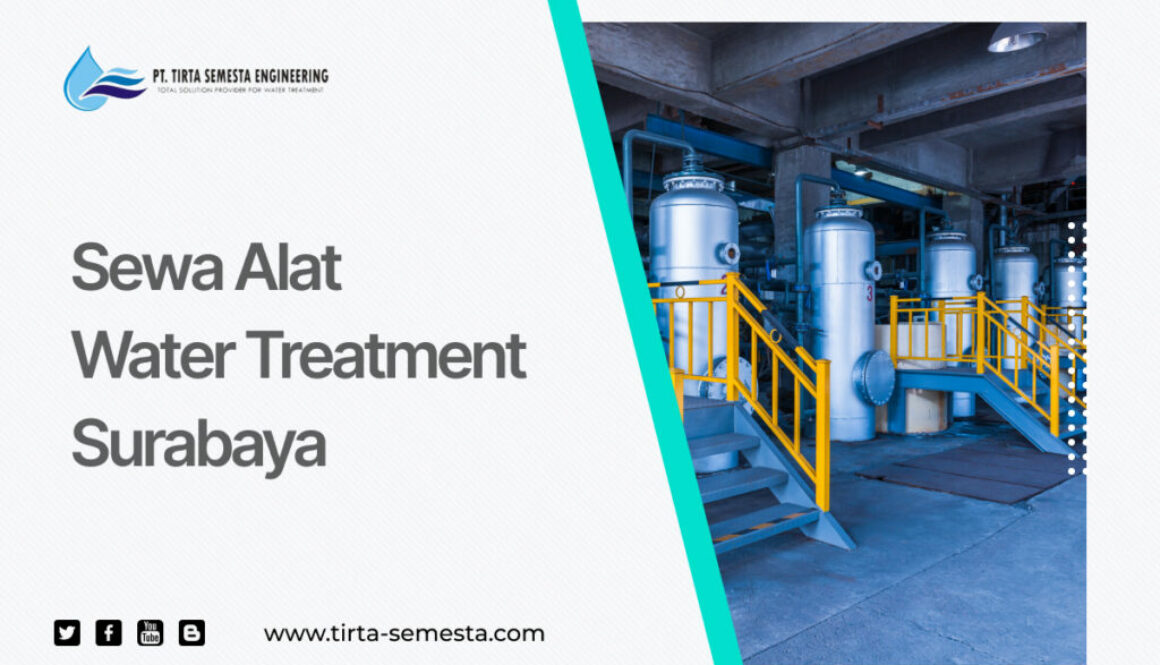 Sewa Alat Water Treatment Surabaya