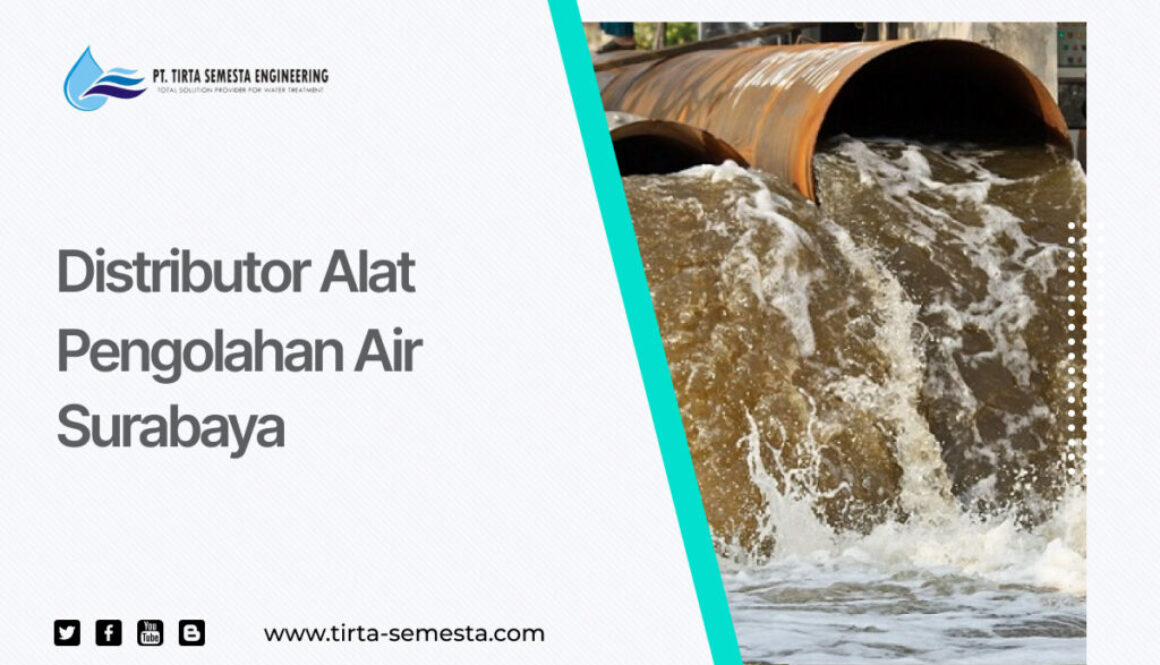 Distributor Alat Pengolahan Air Surabaya