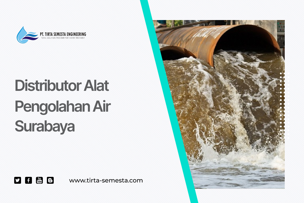 Distributor Alat Pengolahan Air Surabaya