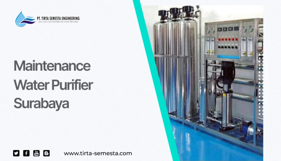 Maintenance Water Purifier Surabaya