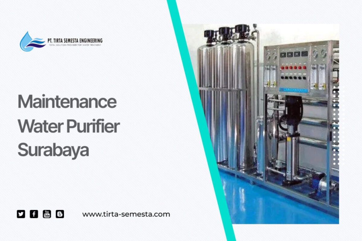 Maintenance Water Purifier Surabaya